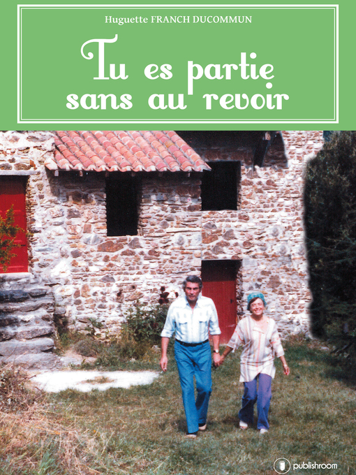 Title details for Tu es partie sans au revoir by Huguette  Franch Ducommun - Available